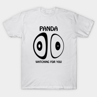 Panda watching for you T-Shirt